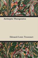 Antiseptic Therapeutics 1446068919 Book Cover