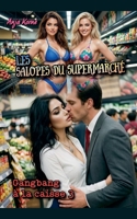 Les Salopes du Supermarché: Gangbang à la caisse 3 (French Edition) B0GGD9WJ3Y Book Cover