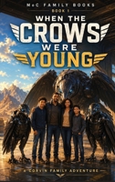 When the Crows were Young B0HKR8HDGW Book Cover