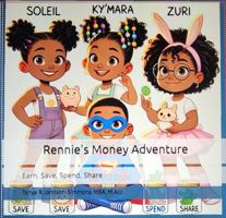 Rennie's Money Adventure: Save Spend Share B0DTV7NQ3K Book Cover