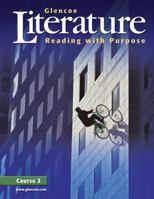 Glencoe Literature: Reading With Purpose, Course 3 0078454786 Book Cover