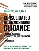 Consolidated Decommissioning Guidance Financial Assurance, Recordkeeping, and Timeliness 1495349594 Book Cover