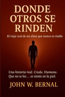 DONDE OTROS SE RINDEN (Spanish Edition) B0GYJ9QSBQ Book Cover