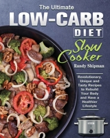 The Ultimate Low Carb Diet Slow Cooker 1801242801 Book Cover