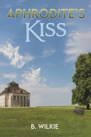 Aphrodite's Kiss 1398458678 Book Cover