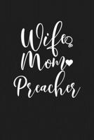 Wife Mom Preacher: Mom Journal, Diary, Notebook or Gift for Mother 1694329658 Book Cover