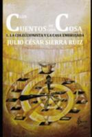 LOS CUENTOS DE CADA COSA: 1. LA COLECCIONISTA Y LA CASA EMBRUJADA 1692321803 Book Cover