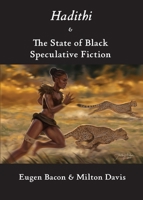 Hadithi & The State of Black Speculative Fiction 191338733X Book Cover