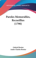 Paroles Memorables, Recueillies (1790) 1271969033 Book Cover