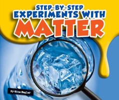 Step-by-Step Experiments with Matter 1609735900 Book Cover
