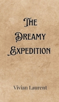 The Dreamy Expedition 9916903468 Book Cover