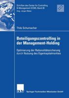 Beteiligungscontrolling in Der Management-Holding: Optimierung Der Rationalitatssicherung Durch Nutzung Des Eigenkapitalmarktes 3835001868 Book Cover