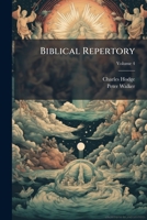 Biblical Repertory, Volume 4 1247291855 Book Cover
