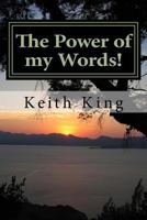 The Power of my Words!: "Speak Your Desires Into Existence" 1522709029 Book Cover