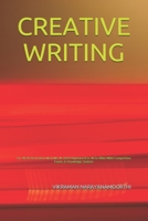 Creative Writing: For BE/B.TECH/BCA/MCA/ME/M.TECH/Diploma/B.Sc/M.Sc/BBA/MBA/Competitive Exams & Knowledge Seekers null Book Cover