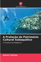 A Proteção do Património Cultural Subaquático (Portuguese Edition) 6209995063 Book Cover