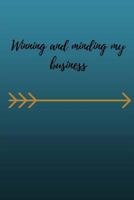 Winning and minding my business 1725633701 Book Cover