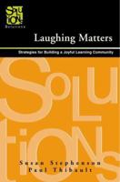 Laughing Matters: Strategies for Building a Joyful Learning Community 1932127917 Book Cover