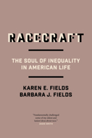 Racecraft: The Soul of Inequality in American Life 1781683131 Book Cover