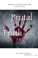 Brutal Truth: Voice for the Voiceless 1945066083 Book Cover