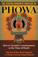 The Tibetan Buddhist Practice of Phowa: How to Transfer Consciousness at the Time of Death B0GH89M9QB Book Cover
