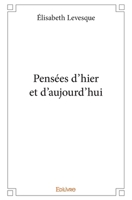 Pensées d'hier et d'aujourd'hui (French Edition) 2414378611 Book Cover