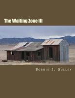 The Waiting Zone III 1517769795 Book Cover