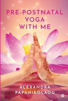 Pre-Postnatal Yoga With Me B0CFVZHKYP Book Cover