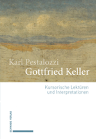 Gottfried Keller: Kursorische Lekturen Und Interpretationen 3796539165 Book Cover
