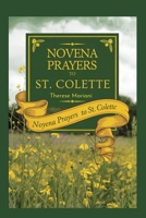 Novena to St. Colette: "A 9-Day Prayer Guide to Miracles, Humility, and Divine Obedience with the Franciscan Reformer" B0FDW2XSLP Book Cover
