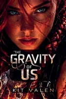 The Gravity of Us B0GSRLK2R5 Book Cover