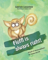 Floffl is always right: A book of encouragement for young and old B08WVCFNGD Book Cover