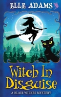 Witch in Disguise 1915250188 Book Cover