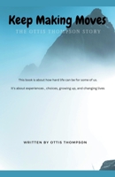 Keep Making Moves B0BYNF3S5J Book Cover