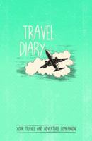 Travel Diary 1741174597 Book Cover