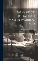 Memoir of Jonathan Mason Warren, M.D 1020694971 Book Cover