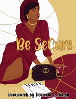 Be SeCure B09PMHYTBY Book Cover