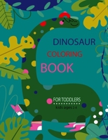Dinosaur Coloring Book for Toddlers (Kids Ages 2-4): GIFT IDEAS | Activity Book | for Boys, Girls B088B9YTJ8 Book Cover