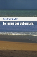 Le temps des dobermans B0C129G9VB Book Cover