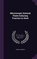 Microscopic Internal Flaws Inducing Fracture In Steel 3744686175 Book Cover