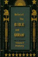 Betwixt the Bible and Quran Vol2 History 1983387126 Book Cover