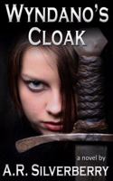 Wyndano's Cloak: A Tale of Magic and High Adventure 0984103767 Book Cover