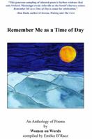 Remember Me as a Time of Day 0984830855 Book Cover