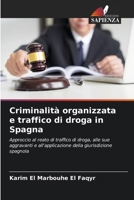 Criminalità organizzata e traffico di droga in Spagna 6207251555 Book Cover