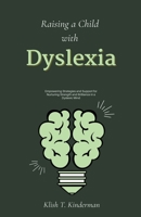 Raising a Child with Dyslexia B0CBDJQS5X Book Cover