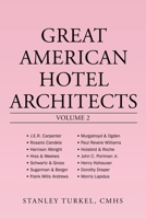 Great American Hotel Architects Volume 2 1665502533 Book Cover