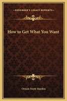 How to Get What You Want 0341813257 Book Cover