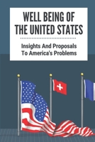 Well Being Of The United States: Insights And Proposals To America'S Problems: Democratic System null Book Cover