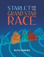 Starlet and the Grand Star Race 1398408972 Book Cover