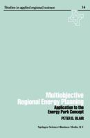 Multiobjective regional energy planning: Application to the energy park concept 9401723710 Book Cover